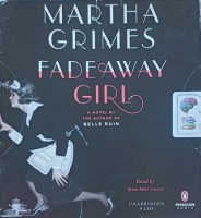 Fadeaway Girl written by Martha Grimes performed by Kim Mai Guest on Audio CD (Unabridged)